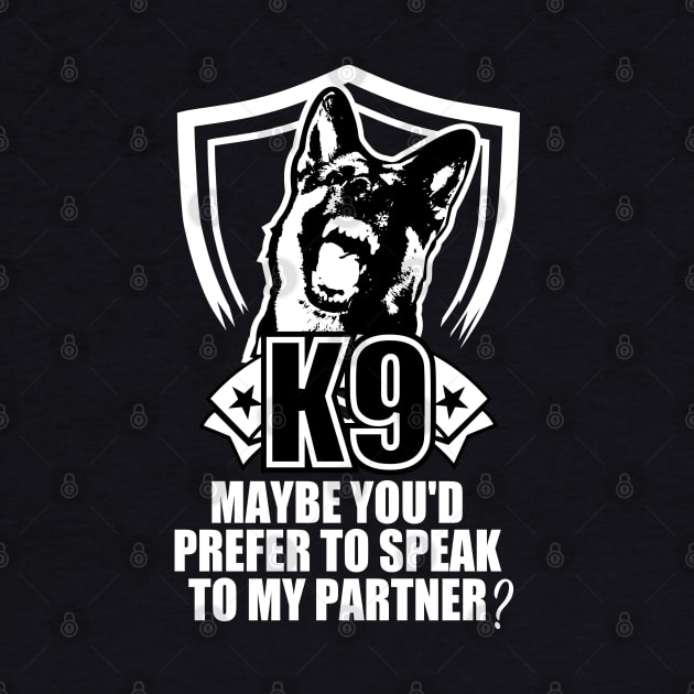 K9 - Maybe You'd Prefer To Speak To My Partner by TCP